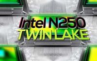 英特尔新推N250“Twin Lake”低功耗处理器，4核4线程面向轻量级设备